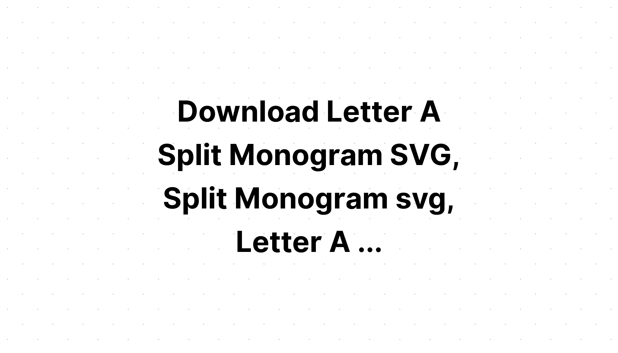 Download Split Monogram Svg L - Layered SVG Cut File